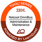 LearnQuest IBM Netcool OMNIbus Administration and Maintenance